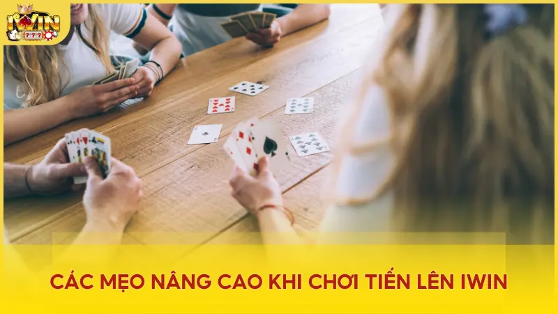 Nắm vững các thủ thuật nâng cao để thắng lớn khi chơi Tiến Lên iWin