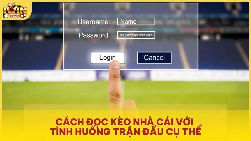 Cách đọc kèo nhà cái với tình huống trận đấu cụ thể