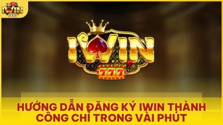 hướng dẫn đăng ký Iwin