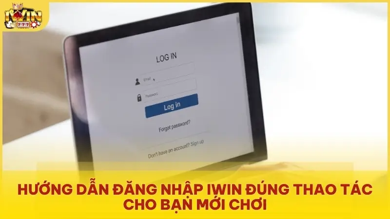 Hướng dẫn đăng nhập Iwin đúng thao tác cho bạn mới chơi
