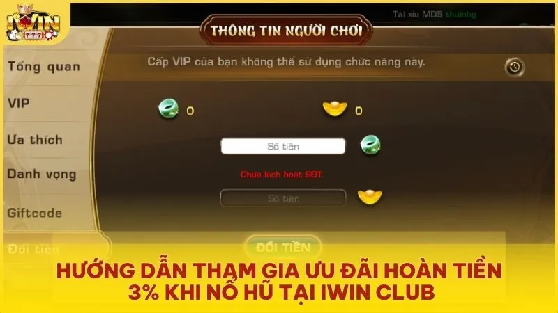 Hướng dẫn tham gia ưu đãi hoàn tiền 3% khi nổ hũ tại Iwin