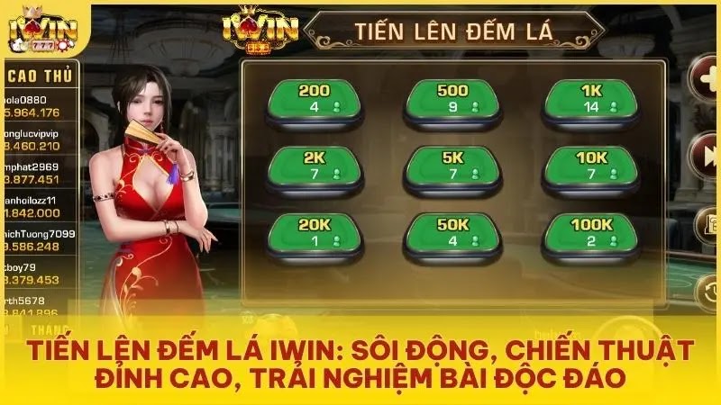 Tiến Lên Đếm Lá Iwin: Sôi động, chiến thuật đỉnh cao, trải nghiệm bài độc đáo