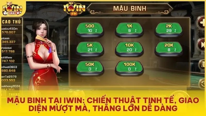 Mậu Binh tại iwin: chiến thuật tinh tế, giao diện mượt mà, thắng lớn dễ dàng
