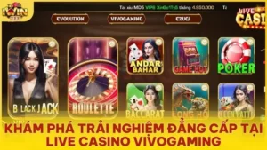 kham pha trai nghiem dang cap tai live casino vivogaming - Khám phá trải nghiệm đẳng cấp tại Live Casino Vivogaming cùng Live Game Iwin
