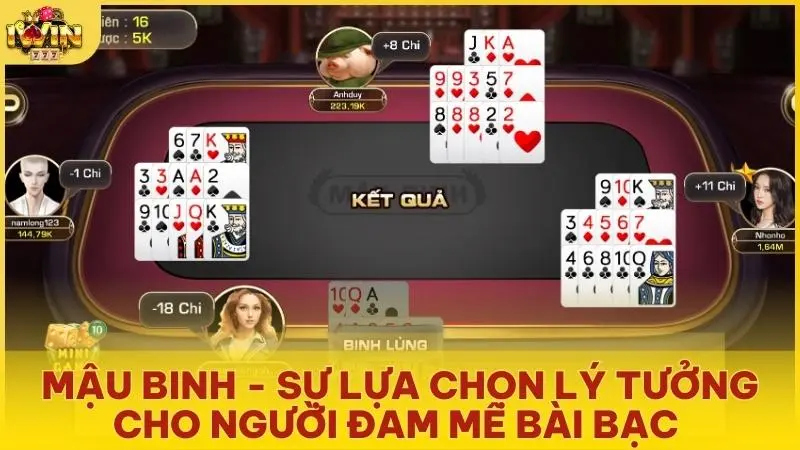 mau binh su lua chon ly tuong cho nguoi dam me bai bac - Mậu Binh - Sự lựa chọn lý tưởng cho người đam mê bài bạc 