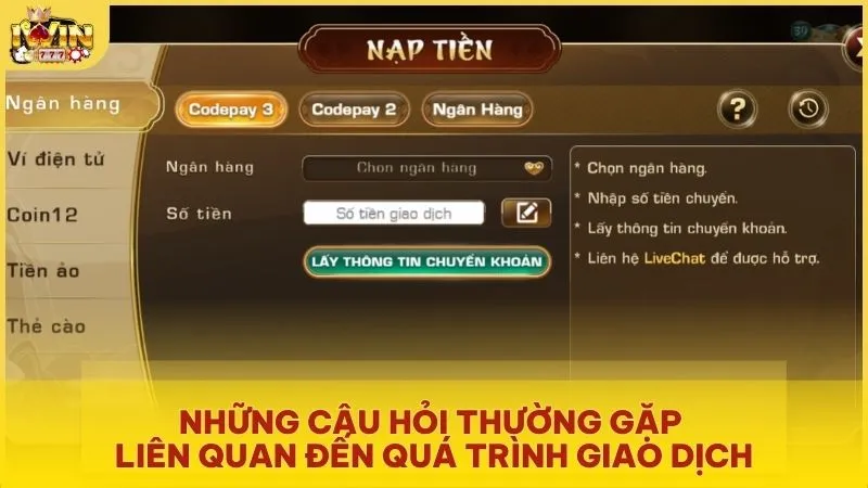 Những câu hỏi thường gặp về quá trình giao dịch Iwin