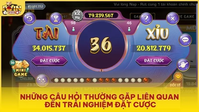 Những câu hỏi thường gặp liên quan đến trải nghiệm đặt cược