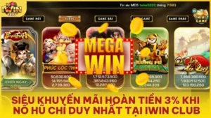 hoàn trả nổ hũ lên đến 3%