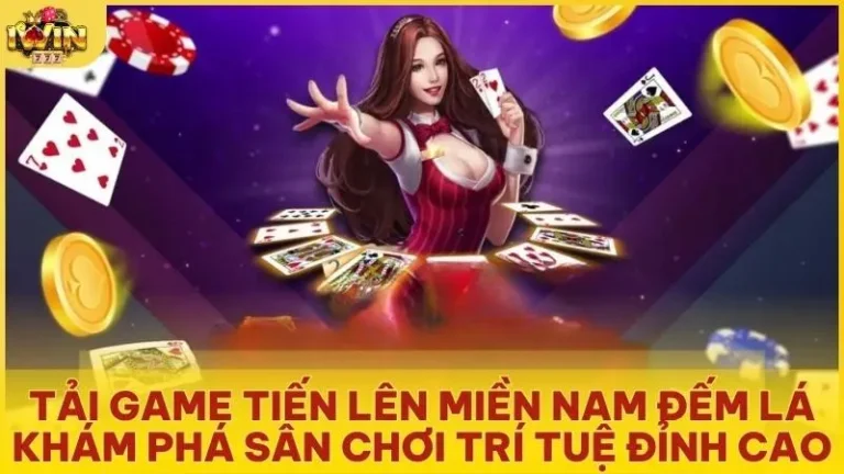tai game tien len dem la kham pha san choi tri tue dinh cao 1 - Tải game Tiến Lên Miền Nam Đếm Lá​ - Khám phá sân chơi trí tuệ đỉnh cao