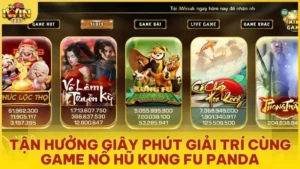 tan huong giay phut giai tri cung game no hu khung fu panda - Tận hưởng giây phút giải trí cùng game nổ hũ Kung Fu PANDA 