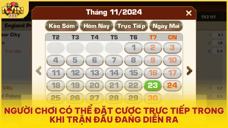 Thể Thao Iwin cho phép người chơi có thể đặt cược trực tiếp trong khi trận đấu đang diễn ra
