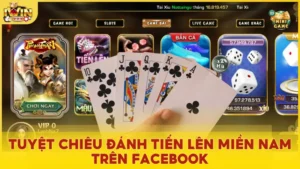 Tuyệt chiêu đánh Tiến Lên Miền Nam trên Facebook
